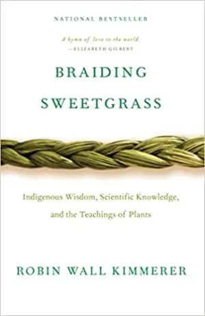 Braiding Sweetgrass by Robin Wall Kimmerer