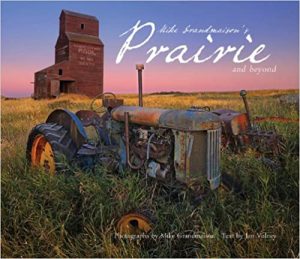 Mike Grandmaison's Prairie and Beyond By Mike Grandmaison