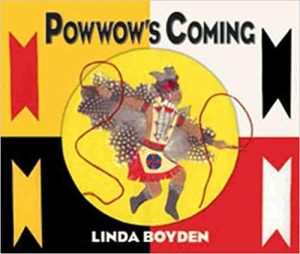 Powwow's Coming By Linda Boyden